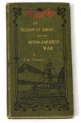 Lot 370 - Hoshino (Kota) The Mission of Japan and The Russo Japanese War, printed by the Fukuin Printing...