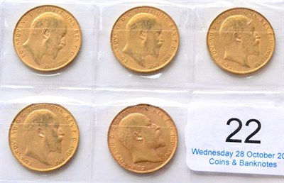 Lot 22 - Edward VII, 5 x Sovereigns: 1906, 1907, 1908, 1909 & 1910, all London Mint, contact marks,...