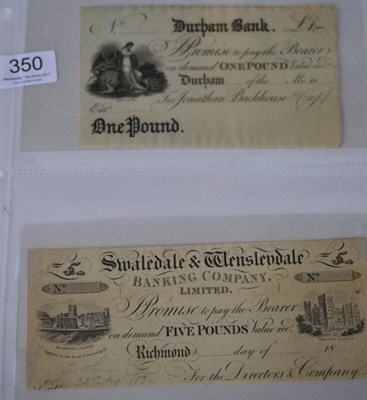 Lot 350 - 2 x Provincial Banknotes comprising: Durham Bank uniface unissued £1 18xx (circa 1820) for...