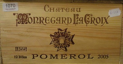 Lot 1070 - Chateau Monregard La Croix 2005, Pomerol, owc (twelve bottles)