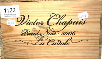 Lot 1122 - Victor Chapuis 'La Cadole' Pinot Noir 2006, owc (twelve bottles)