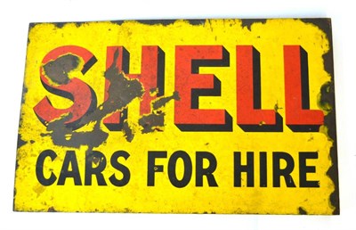 Lot 2010 - A ";Shell"; Double-Sided Enamel Sign, both sides painted SHELL CARS FOR HIRE in red and black...