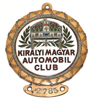 Lot 2040 - A 1920's/30's Kiralyi Magyar Automobil Club Brass and Enamelled Car Badge, numbered 2785, with...