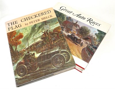 Lot 2074 - Helck (Peter) The Chequered Flag, hardback volume with dustjacket; together with Helck (Peter)...