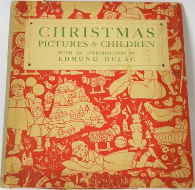 Lot 142 - Christmas Pictures by Children, with an introduction by Edmund Dulac