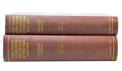 Lot 187 - Wyrall (Everard), The West Yorkshire Regiment in The War 1914 1918, two volumes, Bodley Head,...