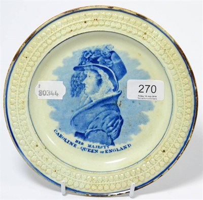 Lot 270 - A Queen Caroline commemorative pearlware plate