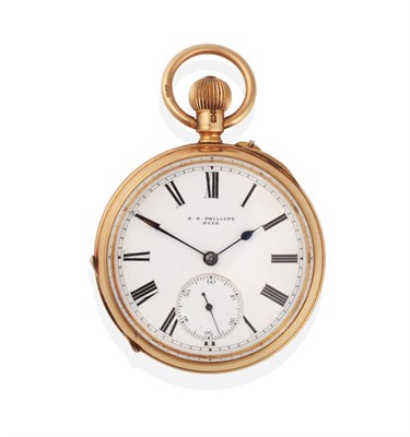 Lot 337 - An 18ct Gold Open Faced Pocket Watch, signed P S Phillips, Hull, 1893, lever movement signed...