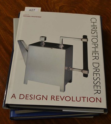 Lot 427 - Christopher Dresser A Design Revolution, by Michael Whiteway; Christopher Dresser by Widar...