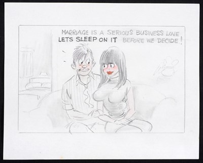 Lot 350 - Arnold Taylor (1910-2000) ";MARRIAGE IS A SERIOUS BUSINESS LOVE - LET'S SLEEP ON IT BEFORE WE...