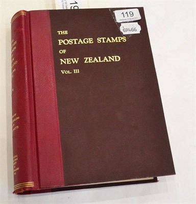 Lot 119 - The Postage Stamps of New Zealand: volume III - Postal Cancellations and Markings. R.J.G. Collins &