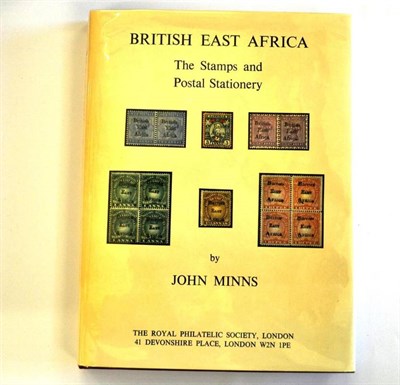 Lot 162 - British East Africa, The Stamps and Postal Stationery, John Minns, 1982, numbered limited...