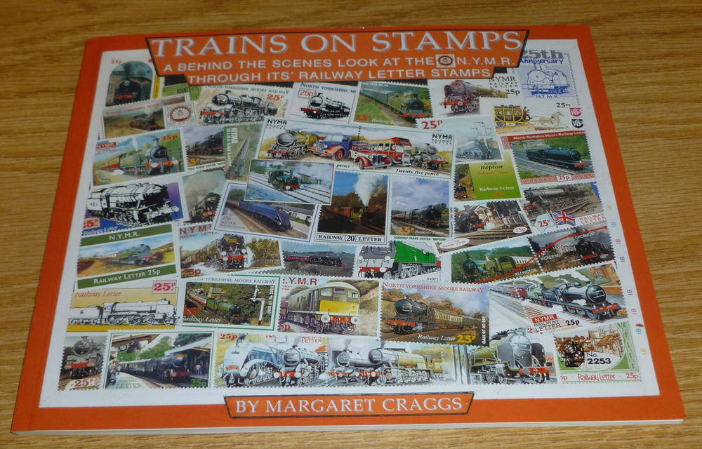 Lot 113 - Trains on Stamps - A Behind the Scenes Look at The North York Moor Railway through its '...