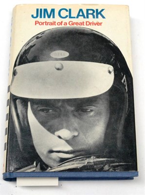 Lot 2009 - Book - Jim Clark Portrait of a Great Driver, signed to title page by racing drivers Graham Hill and