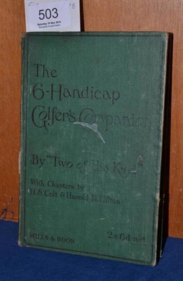 Lot 503 - Two of His Kind', The Six Handicap Golfer's Companion, 1909, frontis, 14 plates, original cloth...