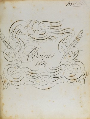 Lot 205 - Cookery. Manuscript recipe book, c.1839-1844