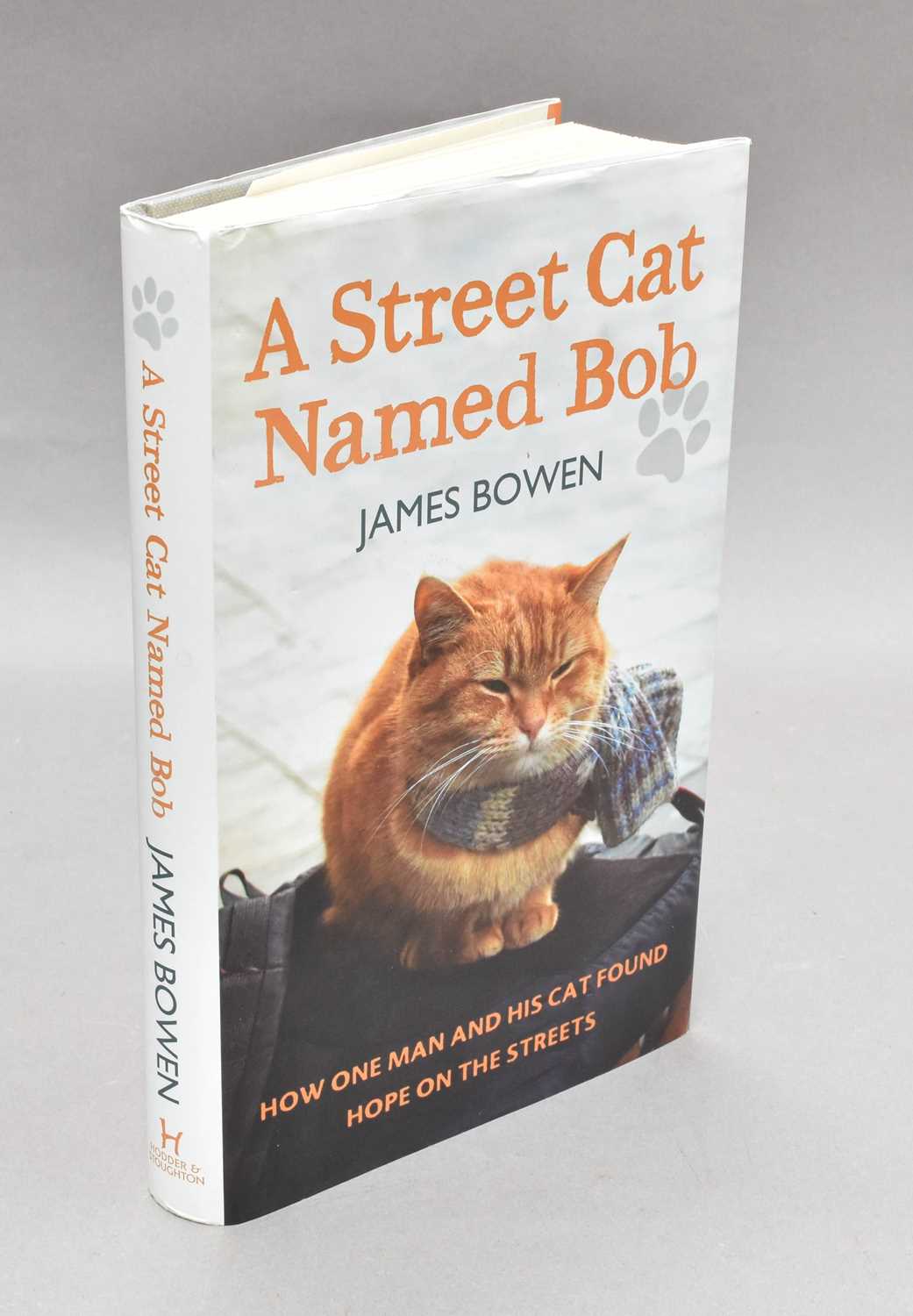 Lot 264 - Bowen (James), A Street Cat Named Bob, Hodder...