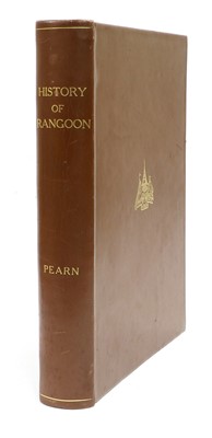 Lot 101 - Pearn (B.R.). A History of Rangoon. Rangoon,...