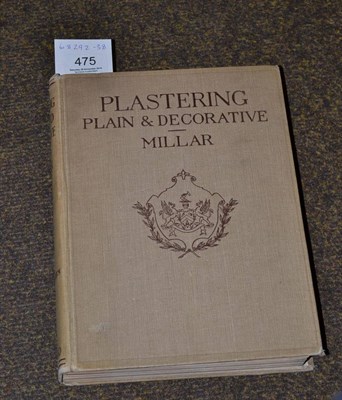 Lot 475 - Millar (George P.) Plastering, Plain & Decorative .., 1927, fourth edition, original cloth