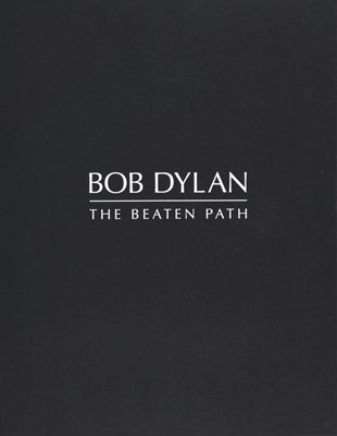 Lot 204 - Bob Dylan (b.1941) American "The Beaten Path"...