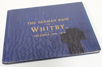 Lot 1306 - The German Raid on Whitby, J. T. Ross...