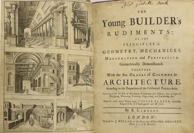 Lot 10 - Langley (B.). The Young Builder’s Rudiments …....
