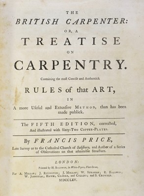 Lot 5 - Price (Francis). The British Carpenter: or, A...