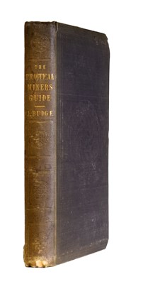 Lot 49 - Mining. Budge (J.). The Practical Miner's...