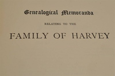 Lot 257 - Genealogical memoranda relating to the family of Harvey, 1894, private printing, half parchment