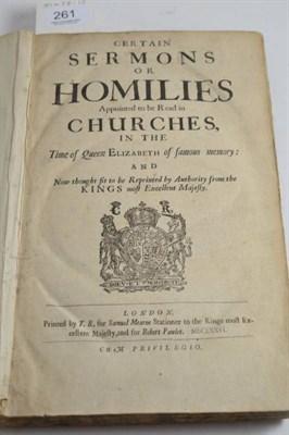 Lot 261 - Certain Sermons or Homiles Appointed to be Read in Churches in the Time of Queen Elizabeth ...,...