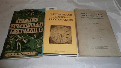 Lot 310 - Loomes (Brian), Westmorland Clock and Clockmakers, 1974, dust wrapper; Dinsdale (N.V.), The Old...