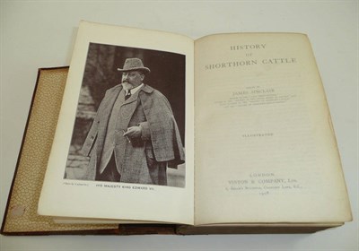 Lot 510 - History of Shorthorn cattle, edited by James Sinclair, London, Vinton and company 1908