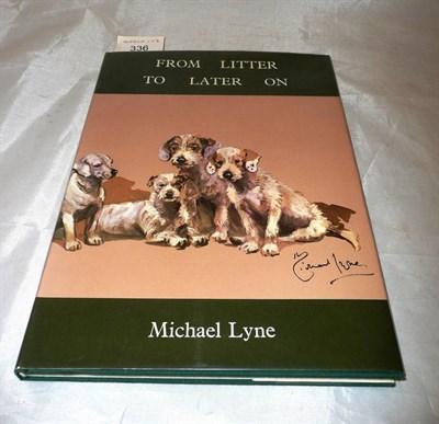 Lot 336 - Lyne (Michael), From Litter to Later On, A Puppy Progress Book, 1973, first edition, dust wrapper