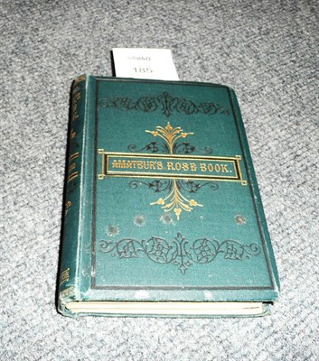 Lot 185 - Hibberd (Shirley), Amateur's Rose Book, 1878, 6 colour plates (folding) original cloth