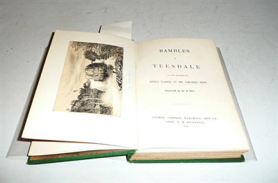 Lot 195 - Rambles in Teesdale, by the authors of Holiday Rambles in Yorkshire, 1877, Simpkin Marshall, 5...
