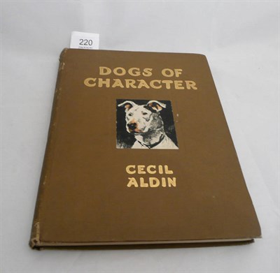 Lot 220 - One volume of Cecil Aldin 'Dogs of Character' 1927