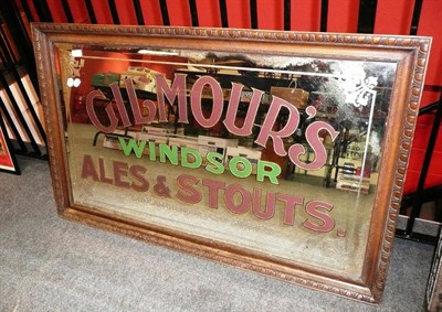 Lot 1269 - An Advertising Pub Mirror 'Gilmour's Windsor Ales and Stouts', by Duncan Gilmour & Co. Ltd,...