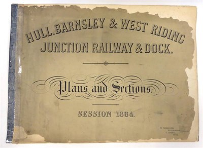 Lot 3182 - Hull, Barnsley & West Riding Junction Railway & Dock Plans & Sections Session 1884 Folio...