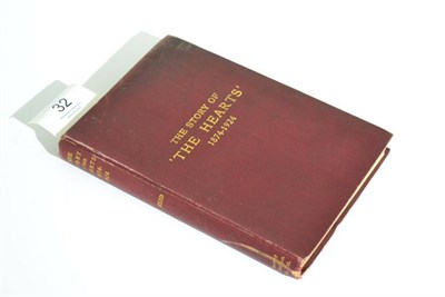 Lot 32 - Book - The Story of Hearts 1874-1924 by William Reid, published by The Heart of Midlothian Football