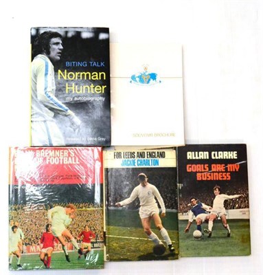 Lot 37 - Four Signed Leeds United Players Biographies - Jackie Charlton, Allan Clarke, Norman Hunter and...