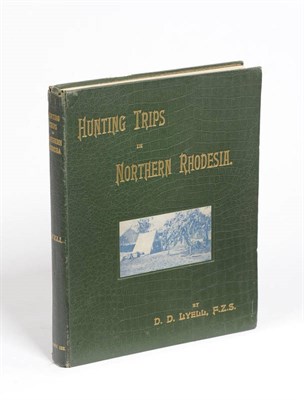 Lot 1111 - Lyell (Denis D) Hunting Trips in Northern Rhodesia, with Accounts of Sport and Travel in...