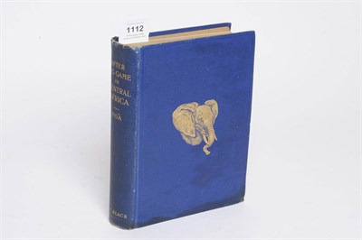 Lot 1112 - Foà (Edouard F.R.G.S.) After Big Game in Central Africa, first edition 1899, photographic...