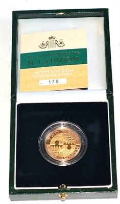 Lot 240 - Gold Proof £2 2007 '300th Anniversary of the Act of Union 1707,' 15.9g, with cert, in CofI, FDC