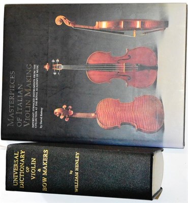 Lot 27 - Two Violin Reference Books -  Masterpieces of Italian Violin Making by David Rattray 2000 and...