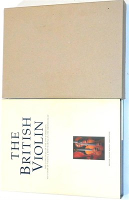 Lot 29 - Book - The British Violin, the catalogue of the 1998 exhibition 400 years of violin and bow...