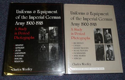 Lot 45 - Woolley (Charles) Uniforms & Equipment of the Imperial German Army 1900-1918, A Study in Period...