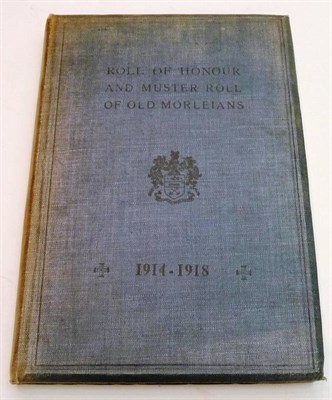 Lot 113 - A Volume of Roll of Honour and Muster Roll of Old Morleians, and the Muster Roll of those Who...