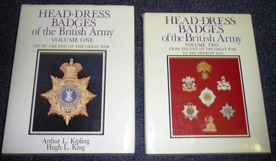 Lot 106 - Head-Dress Badges of the British Army, Volumes 1 and 2, by Arthur L Kipling and Hugh L King,...