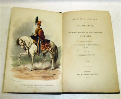 Lot 120 - A Historical Record of the 15th or King's Regiment of Light Dragoons, Hussars by Richard...