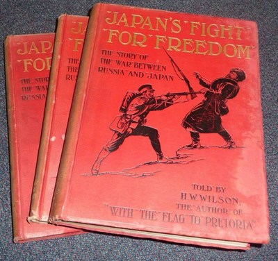 Lot 117 - H W Wilson - Japan's Fight for Freedom, the Story of the War between Russian and Japan, three...